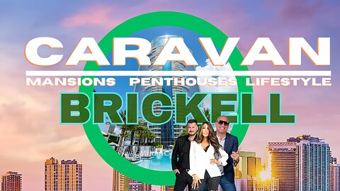 Caravan: Brickell