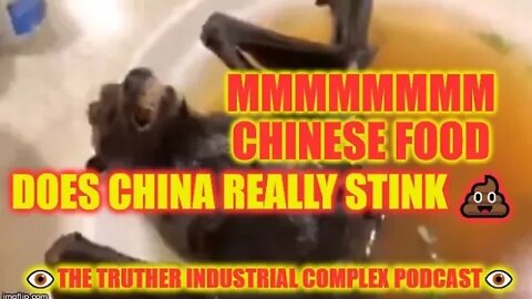 👁️The Truther Industrial Complex Podcast👁️ Does China Really Stink 💩