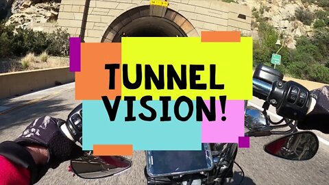 Tunnel Vision!