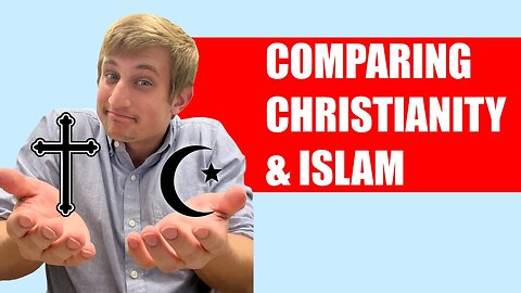 Comparing Christianity and Islam!