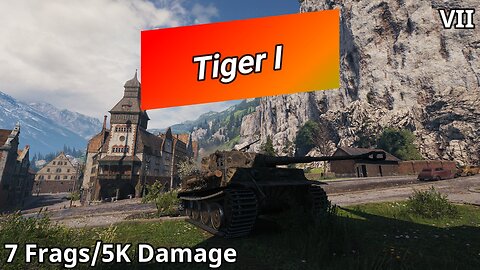 Tiger I (7 Frags/5K Damage) | World of Tanks