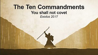 The 10 Commandments - You shall not covet