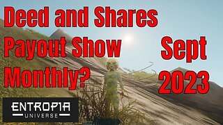 Deed and Shares Payout Show monthly For Entropia Universe Sept 2023