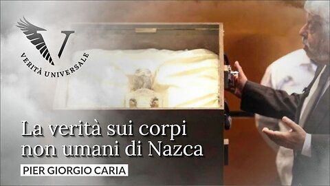 La verità sui corpi non umani di Nazca - Pier Giorgio Caria