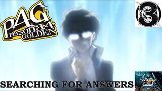 Persona 4 Golden Playthrough Part 3: Searching for Answers