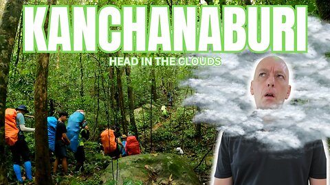 Head in the Clouds - Conquering Kanchanaburi's Highest Mountain - Trekking Unseen Thailand
