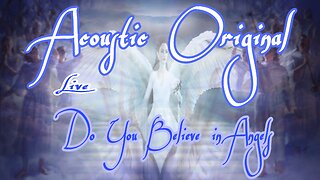 Acoustic Original Live - Do You Believe in Angels by D3Xoto