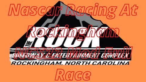 Nascar Racing At Rockingham NCS22 Mod Full Race