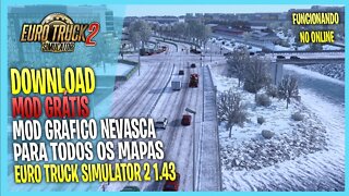 ▶️MOD GRÁFICO NEVASCA EXTREMA PARA TODOS OS MAPAS EURO TRUCK SIMULATOR 2 MODS ETS2 1.43