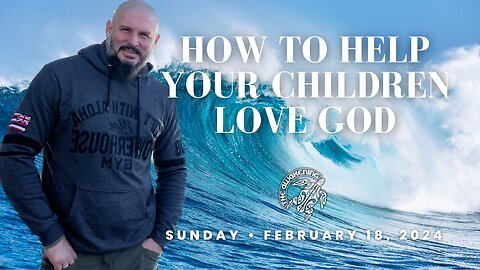 Parenting on Purpose: How to Help Your Children Love God