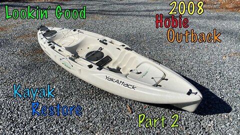 Kayak Resurrection: 2008 Hobie Outback | Episode 2