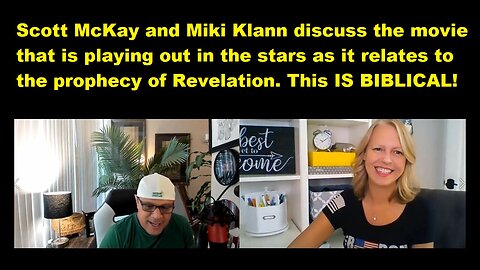 Miki Klann & Scott McKay Revelations - This IS BIBLICAL! (PART1)