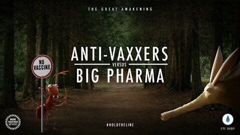 Anti-Vaxxers vs Big Pharma!