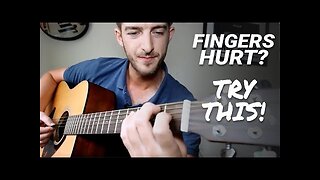 Fingers hurt from playing guitar Try this!