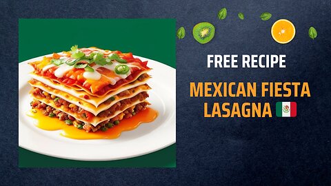 Free Mexican Fiesta Lasagna Recipe🍲🧀