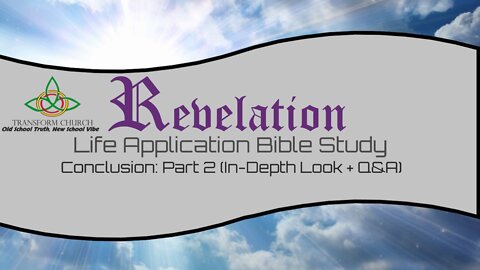 Lesson 19: Revelation 20-22 - Part 2