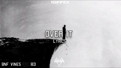 NEFFEX - Over it [Lyrics]