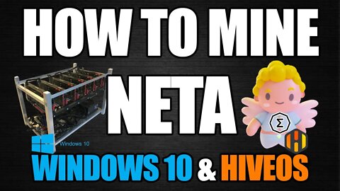 How To Mine NETA On The ERGO Blockchain | Windows & HiveOS