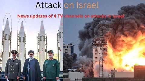 Attack on Israel: News updates of 4 TV channels on attacks in Israel