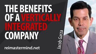 The Benefits of a Vertically Integrated Company with Jacob Garza