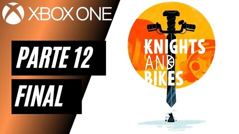 KNIGHTS AND BIKES - PARTE 12 FINAL (XBOX ONE)