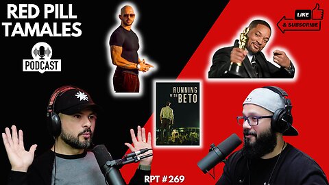 Chingo Bling RPT #269 - Beto Doc, Will Smith, Tofu and Tate | Red Pill Tamales #podcast