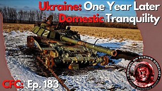 Council on Future Conflict Episode 183: Ukraine One year later, Domestic Tranquility