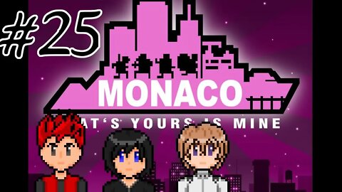 Monaco: What's Yours Is Mine #25 - Stay'in Alive