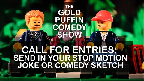 Gold Puffin Comedy Show: ENTER NOW - Your jokes & stop motion comedy sketches needed!