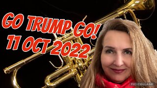 GO TRUMP, GO!/ #prophetic word /11 Oct 2022