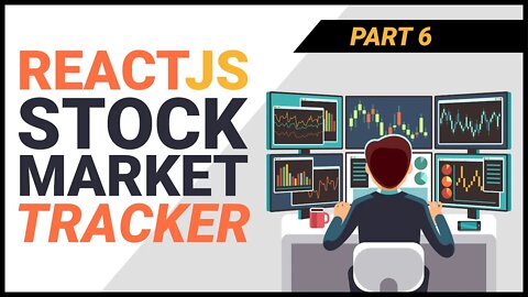 [React JS Project from Scratch] Build a Stock Market Tracker with React (Part 6)