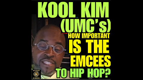 SORQ #12 KOOL KIM (UMC’s)-HOW IMPORTANT IS THE EMCEE TO HIP HOP?