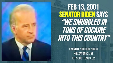 Feb 13, 2001. Senator Biden says “we smuggled in tons of cocaine into this country”