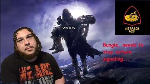 Bungie, needs to stop virtue signaling, and dividing the community