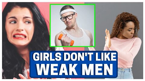 Women HATE Weak Men (Learn How To Fight)