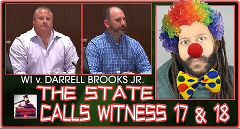 Darrell Brooks trial : The State Calls witness 17 & 18