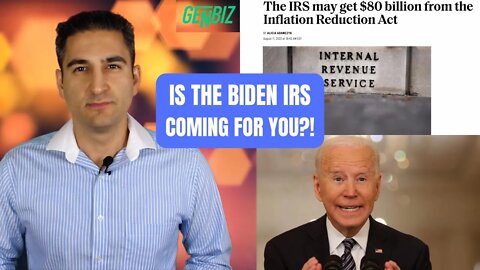 The Biden IRS Is Coming For YOU!