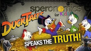 DUCK TALES SPEAKS THE TRUTH! | SPERONOMICS for KIDS w/ Abigail & Dr. Kirk Elliott | Inflation, The Federal Reserve, CBDC, Digital Money