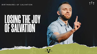 Losing the Joy of Salvation - Pastor Vlad