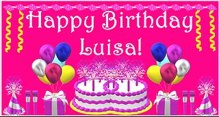 Happy Birthday 3D - Happy Birthday Luisa - Happy Birthday To You - Happy Birthday Song