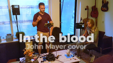 Pure - In the blood - Throwback video 21-06-2018 - John Mayer cover