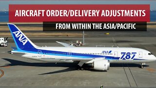 Aircraft Order/Delivery Adjustments (Asia/Pacific)