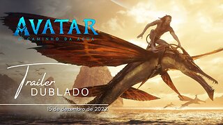 Avatar: O Caminho da Água | Trailer oficial dublado | 2022