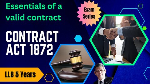 Contract Act LLB 5 Years Essentials of Valid Contract