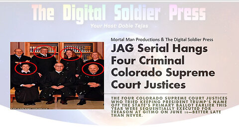 JAG Serial Hangs 4 Criminal Colorado Supreme Court Justices For Treason - 6/16/24..