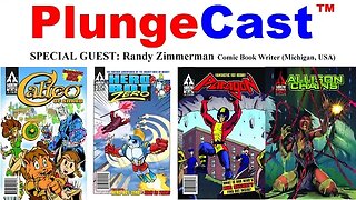 PlungeCast™ S01E23 w' Randy Zimmerman (Zimm) Comic artists & cartoonist -EiC, Arrow Comics (USA)