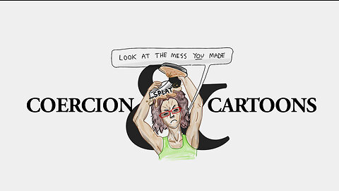 COERCION & CARTOONS