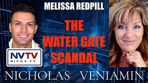 MELISSA REDPILL DISCUSSES THE WATER GATE SCANDAL WITH NICHOLAS VENIAMIN