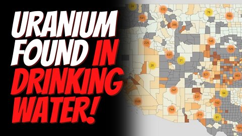 Not Safe Levels of URANIUM Detected in Two-thirds of Public Drinking Water in the USA!