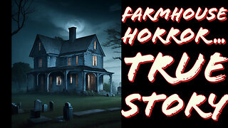 Horrifying Stories Vol.1: The Haunted Farmhouse - Where Demons and Ghosts roam its halls